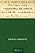 The Lowest Rung; Together with The Hand on the Latch, St. Luke's Summer and The Understudy (1908)