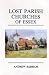 Lost Parish Churches of Essex