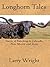 Longhorn Tales: Stories of Ranching in Colorado, New Mexico and Texas
