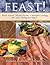 Feast!: Real Food, Reflecti...