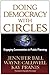 Doing Democracy with Circles by Jennifer Ball