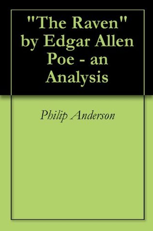 The Raven by Edgar Allan Poe - an Analysis (Kindle Edition)