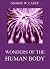 Wonders of the Human Body by George Washington Carey