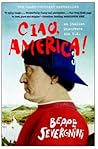 Ciao, America!: A...