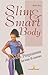 Slim & Smart Body - A Fitne...