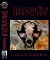 The Exhausted Dead (Angry Ghosts Book 3)