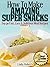 How To Make Amazing SUPER S...