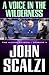 A Voice in the Wilderness by John Scalzi