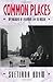 Common Places: Mythologies of Everyday Life in Russia (Library of African Adventure; 3)
