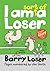 I Am Sort of a Loser (Barry Loser #4)