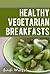 Simply Vegetarian Breakfasts