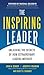 The Inspiring Leader: Unloc...
