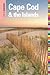 Insiders' Guide® to Cape Cod & the Islands, 8th (Insiders' Guide Series)