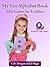 My Fun Alphabet Book: ABC Games for Toddlers