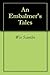 An Embalmer's Tales by Wes Scantlin