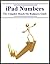 iPad Numbers: The Complete Hands-On Beginners Guide