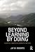 Beyond Learning by Doing: Theoretical Currents in Experiential Education