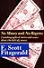 No Money and No Regrets by F. Scott Fitzgerald No Money and No Regrets by F. Scott Fitzgerald