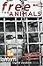 Free the Animals by Ingrid Newkirk