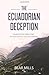 The Ecuadorian Deception by Bear Mills