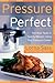 Pressure Perfect by Lorna J. Sass Pressure Perfect by Lorna J. Sass