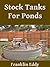 Stock Tanks For Ponds by Franklin Eddy