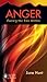 Anger: Facing the Fire Within (Hope for the Heart)