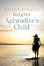 Aphrodite's Child by Sarah Catherine Knights