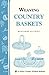 Weaving Country Baskets: Storey Country Wisdom Bulletin A-159