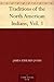 Traditions of the North American Indians, Vol. 1