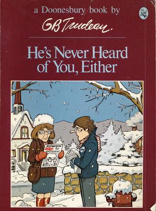 Doonesbury: He's Never Heard of You, Either (Paperback)