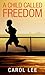 A Child Called Freedom: An African Journey