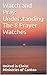 Watch and Pray: Understanding The 8 Prayer Watches