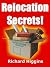 Relocation Secrets!