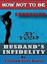 Infidelity in marriage - How not to be surprised by your husband's infidelity (All About Divorce Book 1)