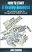 How to Start A Healthy Business: An Insiders Guide to Occupational Health Success