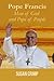 Pope Francis: Man of God an...