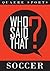 WHO SAID THAT? - SOCCER by Colin Robson