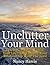 Unclutter Your Mind by Nancy Harris