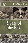 Spirit of the Fox by Ellie Willingham