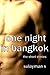 One Night in Bangkok: The Short Stories