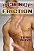 Science Friction (Sci-Fi Gay Erotica)