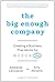 The Big Enough Company: How Women Can Build Great Businesses and Happier Lives
