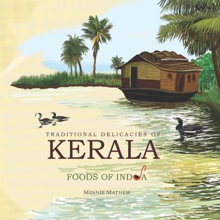 Traditional Delicacies Of KERALA (FOODS OF INDIA)