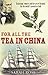 For All the Tea in China by Sarah Rose