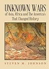 Unknown Wars of Asia, Africa and The America's That Changed History