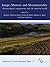 Image, Memory & Monumentality: Archaeological Engagements with the Material World (Prehistoric Society Research Papers Book 5)