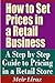 How to Set Prices in a Retail Business - A Step by Step Guide to Pricing in a Retail Store (Pricing Strategies)