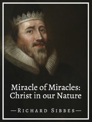 Miracle of Miracles: Christ in our Nature