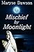 Mischief by Moonlight